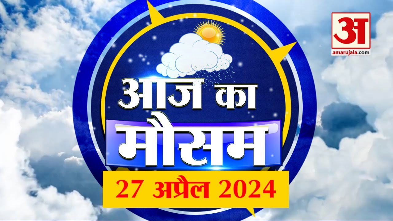 Curious about the Weather on April 27, 2024 Get the Details